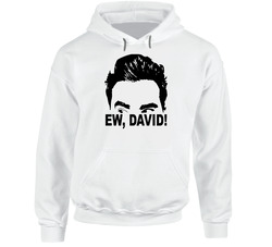 Ew, David Schitt's Creek Tv Show Fan Hoodie Ew, David Schitt's Creek Tv Show Fan Hoodie