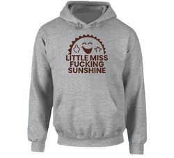 Little Miss Fucking Sunshine Funny Hoodie