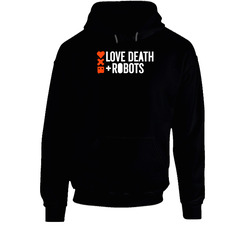 Love Death And Robots Netflix Original Series Fan Hoodie Love Death And Robots Netflix Original Series Fan Hoodie