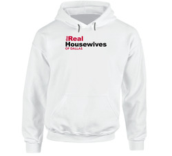 Dallas Texas Real Housewives Of Funny Parody Hoodie