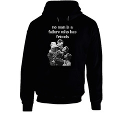 No Man Is A Failure Who Has Friends It?s A Wonderful Life Hoodie No Man Is A Failure Who Has Friends It?s A Wonderful Life Hoodie