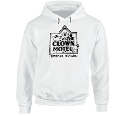 The Clown Motel Tonopah Nevada Hoodie The Clown Motel Tonopah Nevada Hoodie