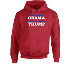 Lived Through Obama Trump Usa President Poster Controversy Hoodie Lived Through Obama Trump Usa President Poster Controversy Hoodie