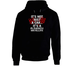 Plymouth Satellite Not Just A Car Funny Car Lovers Hoodie Plymouth Satellite Not Just A Car Funny Car Lovers Hoodie