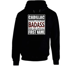 Cadillac Because Badass Official First Name Funny Hoodie Cadillac Because Badass Official First Name Funny Hoodie