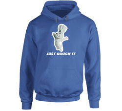 Just Dough It Pillsbury Doughboy Funny Hoodie