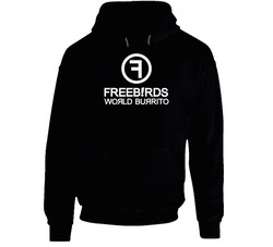Freebirds World Burrito Mexican Grill Food Restaurant Hoodie Freebirds World Burrito Mexican Grill Food Restaurant Hoodie