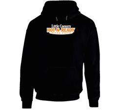 Little Caesars Hot N Ready Pizza Pizza Restaurant Hoodie Little Caesars Hot N Ready Pizza Pizza Restaurant Hoodie