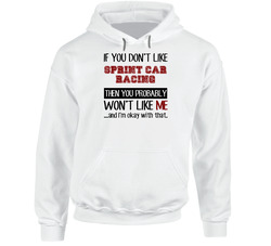 If You Dont Like Sprint Car Racing Cool Active Hoodie If You Dont Like Sprint Car Racing Cool Active Hoodie