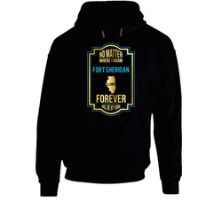 No Matter Where I Roam Fort Sheridan Illinois Forever Will Be My Home Hoodie No Matter Where I Roam Fort Sheridan Illinois Forever Will Be My Home Hoodie