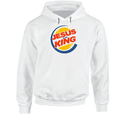 Jesus Is My King Burger King Logo Parody Hoodie Jesus Is My King Burger King Logo Parody Hoodie