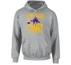You Like That Kirk Cousins Minnesota Fan Football Hoodie