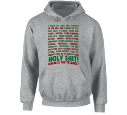 Holy Shit Where Is The Tylenol Christmas Vacation Movie Quote Hoodie Holy Shit Where Is The Tylenol Christmas Vacation Movie Quote Hoodie