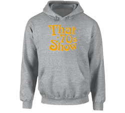 That 70s Show 90s Tv Show Comedy Hoodie That 70s Show 90s Tv Show Comedy Hoodie