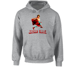 Nacho Libre Funny Movie Hoodie Nacho Libre Funny Movie Hoodie