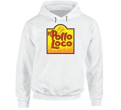 El Pollo Loco Mexican Grill Food Restaurant Logo Hoodie El Pollo Loco Mexican Grill Food Restaurant Logo Hoodie
