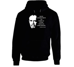 Never Underestimate The Power Of Stupid People In Large Groups George Carlin Quote Hoodie Never Underestimate The Power Of Stupid People In Large Groups George Carlin Quote Hoodie