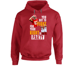 You Got To Fight For Your Right To Party Travis Kelce Famous Kansas City Football Hoodie You Got To Fight For Your Right To Party Travis Kelce Famous Kansas City Football Hoodie