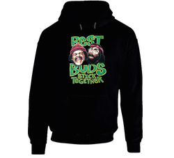Best Buds Stick Together Funny Cheech And Chong Stoner Movie Fan Hoodie Best Buds Stick Together Funny Cheech And Chong Stoner Movie Fan Hoodie