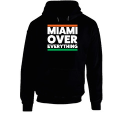 Miami Over Everything Hoodie Miami Over Everything Hoodie