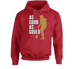 As Good As Robbie Gould Gold San Francisco Football Kicker Fan Hoodie As Good As Robbie Gould Gold San Francisco Football Kicker Fan Hoodie