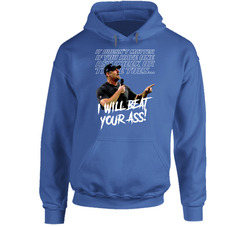 I Will Beat Your Ass Dan Campbell Hoodie