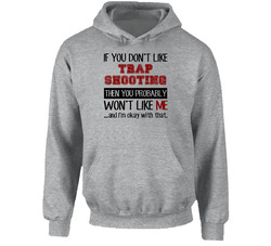 If You Dont Like Trap Shooting Cool Active Hoodie
