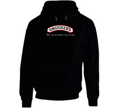 With A Name Like Smuckers Most Memorable Ad Slogan Hoodie With A Name Like Smuckers Most Memorable Ad Slogan Hoodie