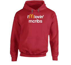 I'm Lovin' Mcribs Mcdonald's Fast Food Restaurant Hoodie I'm Lovin' Mcribs Mcdonald's Fast Food Restaurant Hoodie