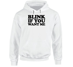 Blink If You Want Me Danny Mcbride Kenny Powers Tv Show Fan Hoodie Blink If You Want Me Danny Mcbride Kenny Powers Tv Show Fan Hoodie