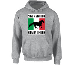 Save A Stallion Ride An Italian Hayden Christensen Hoodie Save A Stallion Ride An Italian Hayden Christensen Hoodie