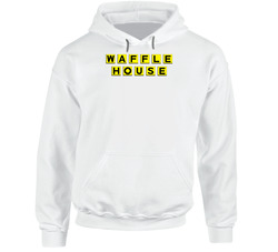 Waffle House Fast Food Hoodie Waffle House Fast Food Hoodie
