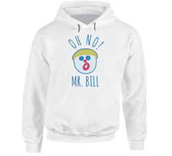 Oh No Mr Bill Fan Hoodie Oh No Mr Bill Fan Hoodie