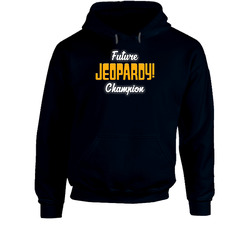 Future Jeopardy Champion Game Show Hoodie Future Jeopardy Champion Game Show Hoodie