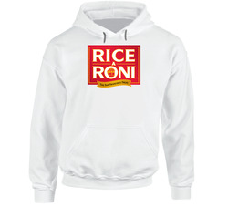 Rice A Roni The Sanfrancisco Treat Most Memorable Ad Slogan Hoodie Rice A Roni The Sanfrancisco Treat Most Memorable Ad Slogan Hoodie