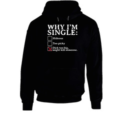 Why I'm Single Funny Checklist Male Men's Gift Hoodie Why I'm Single Funny Checklist Male Men's Gift Hoodie