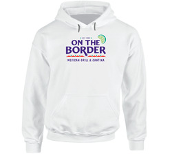 On The Border Mexican Grill Cantina Food Restaurant Logo Hoodie