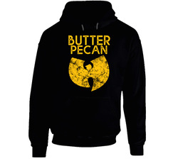 Butter Pecan Wu Tang Ice Cream Song Lyrics Fan Hoodie Butter Pecan Wu Tang Ice Cream Song Lyrics Fan Hoodie