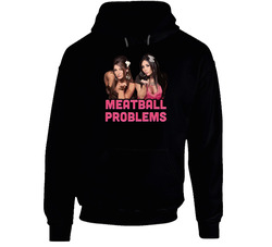 Meatball Problems Snooki Jersey Shore Hoodie Meatball Problems Snooki Jersey Shore Hoodie