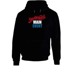 Saturday Nights Main Event Hoodie