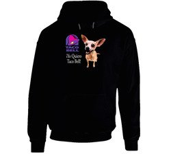 Yo Quiero Taco Bell Chihuahua Most Memorable Ad Slogan Cool Hoodie Yo Quiero Taco Bell Chihuahua Most Memorable Ad Slogan Cool Hoodie