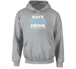 Save Water Drink Margaritas Funny Alcohol Mixed Drink Hoodie