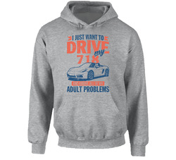 Porsche 718 Boxster Just Drive Ignore Adult Problems Car Worn Look Hoodie Porsche 718 Boxster Just Drive Ignore Adult Problems Car Worn Look Hoodie