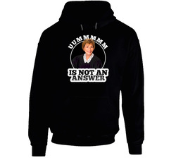 Judge Judy Um Is Not An Answer Funny Tv Hoodie Judge Judy Um Is Not An Answer Funny Tv Hoodie