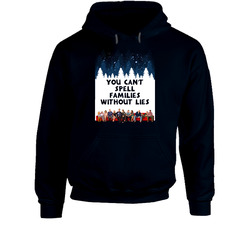 You Can't Spell Families Without Lies Four Christmases Quote Hoodie You Can't Spell Families Without Lies Four Christmases Quote Hoodie
