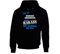 I'm An Insurance Underwriter Badass Job Funny Hoodie