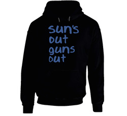 Suns Out Guns Out Hoodie