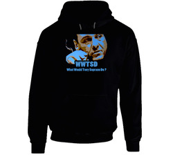 Tony Soprano Wwtsd The Sopranos Hoodie Tony Soprano Wwtsd The Sopranos Hoodie