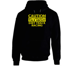 Dirt Track Racing Warning May Talk About Sport Hobby Unisex Hoodie