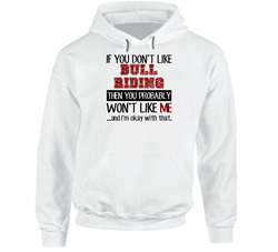 If You Dont Like Bull Riding Cool Active Hoodie